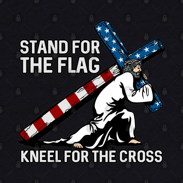 Stand For The Flag, Kneel For The Cross by RadStar